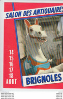 RT27.366 VAR .BRIGNOLES. SALON DES  ANTIQUAIRES  EN AOUT  CHEVAL DE BOIS DE MANEGE - Borse E Saloni Del Collezionismo