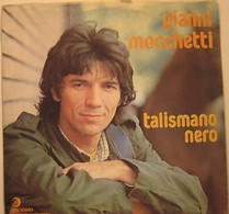 GIANNI MOCCHETTI 45 Giri Del 1979 TALISMANO NERO / BIANCO - Altri - Musica Italiana
