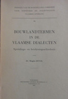 Bouwlandtermen In De Vlaamse Dialecten - Spreidings- En Betekenisgeschiedenis - Door M. Devos - 1991 - Landbouw - Dizionari