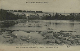 63 - PONT-du-CHÂTEAU - Le Pont Du Chemin De Fer - Pont Du Chateau
