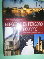 LE DEPARTEMENT DE LA DORDOGNE. "BERGERAC, EN PERIGORD POURPRE" - Aquitaine