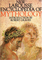 New Larousse Encyclopedia Of Mythology By Félix Guirand (editor),  Robert Graves (Contributor) - Richard Aldington (Tran - Histoire
