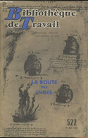 Bibliothèque De Travail N°522- 1er Mai 1962-Sommaire: Notre Reportage: La Route Des Indes Par Roger Bélis- B.T. Actualit - Autre Magazines