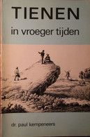 Tienen In Vroeger Tijden - Door P. Kempeneers - 1984 - Tienen