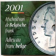 Monnaie 2001 FDC - Adieu Au Franc Belge - Monnaie Royale De Belgique - FDC, BU, BE & Muntencassettes