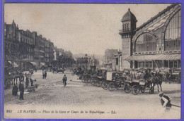 Carte Postale 76. Le Havre Place De La Gare Et Cours De La République   Très Beau Plan - Gare