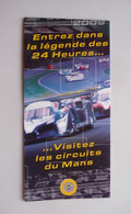 Publicité Dépliant 2009 La Légende Des 24 Heures Les Circuits Du Mans Plan Circuit Bugatti Plan Karting Autres - Advertising