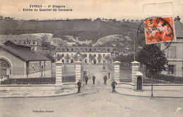 CPA Evreux - 6 E Dragons - Entrée Du Quartier De Cavalerie - Oblitéré En 1913 - Evreux