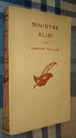 Le MASQUE N°224 : Sinistre Alibi /Carlton Wallace - Sans Jaquette - 1937 - Le Masque