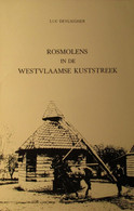 Rosmolens In De Westvlaamse Kuststreek - Door Luc Devliegher - 1977 - Molens - Histoire