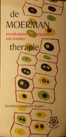 De Moermantherapie - Voorkomen En Genezen Van Kanker - Door J. Landman-Kasper - 1983 - Other & Unclassified