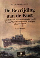 De Bevrijding Aan De Kust -  Door T. Termote -   WO II Scheepswrakken Oorlogsschepen - Histoire