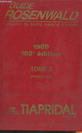 Guide Rosenwald- Annuaire Du Corps Médical Français- 1989, 102e Année Tome 3: France Sud - Collectif - 1988 - Telephone Directories