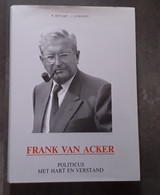 Frank Van Acker, Politicus Met Hart En Verstand Door P. Hovart En J. D'Hondt, 1994, Roeselare, 308 Pp. - Andere