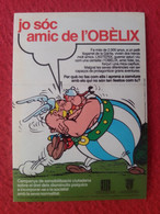 1982 PEGATINA OLD STICKER AUTOCOLLANT ADHESIVO JO SÓC AMIC DE L'OBÈLIX ASTERIX Y OBELIX CATALUNYA GOSCINNY & UDERZO VER. - Stickers