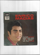 Disque 45 Tours 4 Titres  Enrico Macias  J'ai Peur - Jamais Deux Sans Trois-Pour Tout L'Or Du Monde-Tout Seul - Vollständige Sammlungen