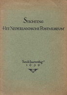 Stichting Het Nederlansche Postmuseum 10 E Jaarverslag 1939 Zie Scans Met Voorbeelden - Filatelie En Postgeschiedenis