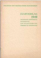 Stichting Het Nederlansche Postmuseum 20 E Jaarverslag 1949 Zie Scans Met Voorbeelden - Filatelia E Historia De Correos