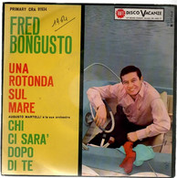 FRED BONGUSTO  "Una Rotonda Sul Mare"    RI-FI CRA  91934 - Altri - Musica Italiana
