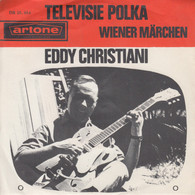 * 7" *   EDDY CHRISTIANI - TELEVISIE POLKA - Instrumental