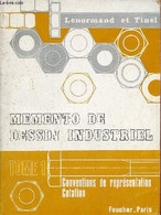 Mémento De Dessin Industriel - Tome 1 :Conventions De Représentation Cotation. - G.Lenormand & J.Tinel - 1969 - Art