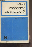Marxisme Et Christianisme - "L'athéisme Interrige" - Girardi J. - 1968 - Politique