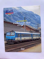 DVD Rail Passion 140 En Maurienne A Bord  BB 25150 (aller Retour CHAMBERY MODANE) - Documentaire