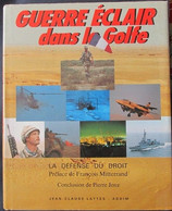 Guerre éclair Dans Le Golfe, La Défense Du Droit, Préface De François Mitterrand, Grand Format (7) - Français