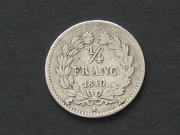 1/4 De Franc Ou 25 Centimes 1840 A LOUIS PHILIPPE I  **** EN ACHAT IMMEDIAT **** - 1/4 Franc