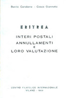 ERITREA INTERI POSTALI ANNULLAMENTI E LORO VALUTAZIONE - B. CAROBENE - CESCO GIANNETTO - 1969 MILANO - Other & Unclassified