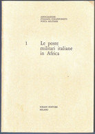 LE POSTE MILITARI ITALIANE IN AFRICA - SORANI EDITORE - Altri