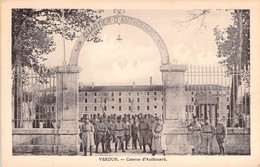 CPA Militaria - Verdun - Caserne D'Anthouard - Casernas