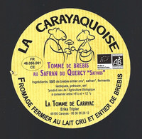 étiquette Fromage La Carayaquoise Tomme De Brebis Au Safran Du Quercy "AB"  Erika Tripier Béduer Lot 46 FR46056001CE - Cheese