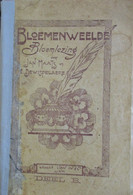 Bloemenweelde Bloemlezing Door Jan Maats En E. Dewispelaere - Deel B - Oa Boschvogel - Proza En Poëzie 1932 - Autres & Non Classés