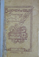 Bloemenweelde Bloemlezing Door Jan Maats En E. Dewispelaere - Deel B - Oa Boschvogel - Proza En Poëzie 1932 - Non Classificati