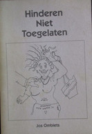 Hinderen Niet Toegelaten - Door Jan Omblets - 2001 - Taal Zegswijzen Spotnamen Humor - Autres & Non Classés