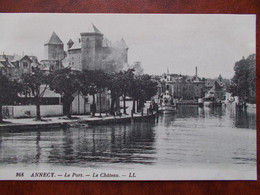 74 - ANNECY - Le Port - Le Château. - Annecy
