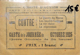 CARTE COMITÉ D'ACTION GRÈVE GÉNÉRALE De 24h Journée Octobre 1925 Contre Guerre Du Maroc, Impôts Caillaux, Vie Chère 1F - Historical Documents