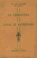 La Libération Dans Le Morbihan De Lieutenant Colonel De Branges (1946) - Sonstige