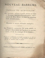 NOUVEAU BARREME Ou TABLES DE REDUCTION Des Monnaies Mesures Et Poids Anciens En Usage à Moutiers Chef-lieu D'arrondissem - Livres & Logiciels