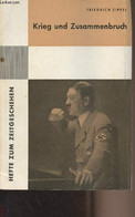 Krieg Und Zusammenbruch - "Hefte Zum Zeitgeschehen" Heft 7 - Zipfel Friedrich - 1962 - Other & Unclassified