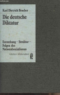 Die Deutsche Diktatur - Entstehung Struktur Folgen Des Nationalsozialismus - Bracher Karl Dietrich - 1983 - Other & Unclassified