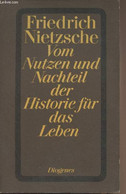 Vom Nutzen Und Nachteil Der Historie Für Das Leben - "Diogenes Taschenbuch" N°21196 - Nietzsche Friedrich - 1984 - Other & Unclassified