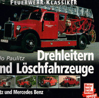 Feuerwehr-Klassiker, Drehleitern Und Löschfahrzeuge: Drehleitern Und Löschfahrzeuge Magirus, Metz, Mercedes-Be - Tecnica