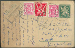 E.P. Carte 50c. LION V + Tp Lion 2x25c. + 1Fr. Obl. Sc THULIN Du 15-XII-1945 Vers V.N.R.A.A. Yugoslavia MLHQ A.P.O. 512 - Covers & Documents