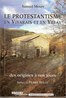 7B ---07 43 Le Protestantisme En Vivarais Et En Velay Samuel Mours - Auvergne