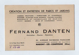 VP19.697 - MARGNY - LES - COMPIEGNE ( Oise ) - Carte De Visite De Mr Fernand DANTEN Horticulteur,Fleuriste,Pépignériste - Cartes De Visite