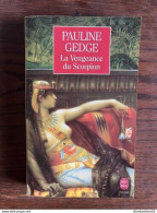 Pauline Gedge: La Vengeance Du Scorpion/ Le Livre De Poche 1998 - Altri