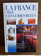 La France Avec Les Guides Bleus/ Loisirs 2002 - Altri