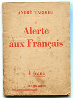 André TARDIEU Alerte Aux Français 1936 - 1901-1940